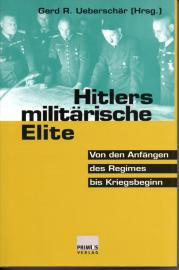 Hitlers militärische Elite, Bd.1, Von den Anfängen des Regimes bis Kriegsbeginn