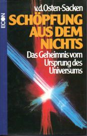 Schöpfung aus dem Nichts. Das Geheimnis vom Ursprung des Universums Schöpfung aus dem Nichts. Das Geheimnis vom Ursprung des Universums