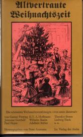 Altvertraute Weihnachtszeit.: Die schönsten deutschen Weihnachtserzählungen Altvertraute Weihnachtszeit.: Die schönsten deutschen Weihnachtserzählungen