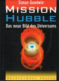 Mission Hubble. Das neue Bild des Universums 