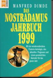 Das Nostradamus-Jahrbuch 1999: Mit der wiederentdeckten Fixstern-Astrologie, den aktuellen Prognosen und einem persönlichen Kalender Das Nostradamus-Jahrbuch 1999: Mit der wiederentdeckten Fixstern-Astrologie, den aktuellen Prognosen und einem persönlichen Kalender