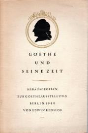 Goethe und seine Zeit. Ein Führer zur Goethe-Ausstellung der Stadt Berlin, veranstaltet von der Freien Universität Berlin Goethe und seine Zeit. Ein Führer zur Goethe-Ausstellung der Stadt Berlin, veranstaltet von der Freien Universität Berlin