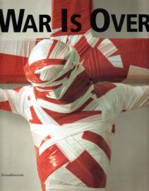 War is Over: 1945-2005 the Liberation of Art from Picasso to Warhol to Cattelan (Cataloghi di mostre) War is Over: 1945-2005 the Liberation of Art from Picasso to Warhol to Cattelan (Cataloghi di mostre)
