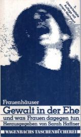 Gewalt in der Ehe und was Frauen dagegen tun. Frauenhäuser.