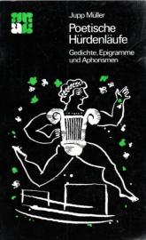 Poetische Hürdenläufe : Gedichte, Epigramme und Aphorismen