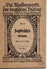 Sophokles Antigone - Deutsch in den Versmaßen der Urschrift Sophokles Antigone - Deutsch in den Versmaßen der Urschrift