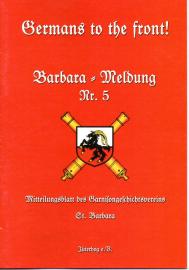 Barbara-Meldung Nr. 5. Mitteilungsblatt des Garnisongeschichtsvereins St. Barbara Barbara-Meldung Nr. 5. Mitteilungsblatt des Garnisongeschichtsvereins St. Barbara