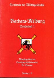 Barbara-Meldung Sonderheft Nr. 1: Denkmale der Militärgeschichte Barbara-Meldung Sonderheft Nr. 1: Denkmale der Militärgeschichte