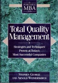 Total Quality Management: Strategies and Techniques Proven at Today's Most Successful Companies (Portable MBA S.)