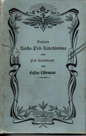 Deutscher Reichs-Post-Katechismus oder Post-Examinator. Ein Vorbereitungsbuch für... Deutscher Reichs-Post-Katechismus oder Post-Examinator. Ein Vorbereitungsbuch für...