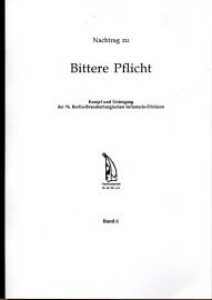 Nachtrag zu: Bittere Pflicht. Kampf und Untergang der 76. Berlin-Brandenburgischen Infanterie-Division. Band 6