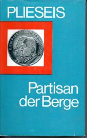 Partisan der Berge, Lebenskampf eines österreichischen Arbeiters Partisan der Berge, Lebenskampf eines österreichischen Arbeiters