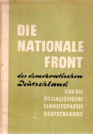 Die Nationale Front des demokratischen Deutschlands und die Sozialistische Einheitspartei Deutschlands