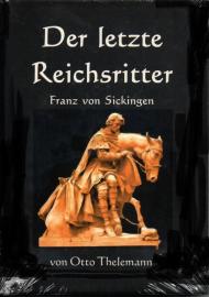 Der letzte Reichsritter: Franz von Sickingen