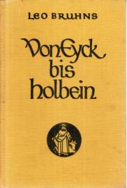 Die Meisterwerke. Eine Kunstgeschichte für das deutsche Volk. Band IV: Von Eyck bis Holbein 