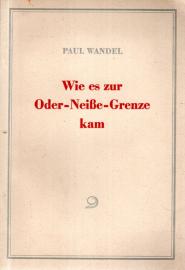 Wie es zur Oder-Neiße-Grenze kam.